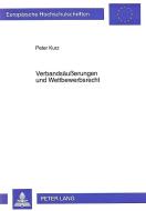 Verbandsäußerungen und Wettbewerbsrecht di Peter Kurz edito da Lang, Peter GmbH