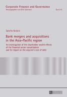 Bank mergers and acquisitions in the Asia-Pacific region di Sascha Kolaric edito da Lang, Peter GmbH