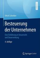 Besteuerung der Unternehmen di Ulrich Schreiber edito da Gabler, Betriebswirt.-Vlg