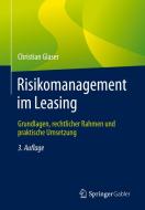 Risikomanagement im Leasing di Christian Glaser edito da Springer-Verlag GmbH