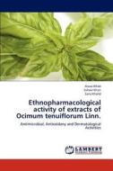 Ethnopharmacological activity of extracts of Ocimum tenuiflorum Linn. di Arusa Aftab, Zaheer Khan, Sana Khalid edito da LAP Lambert Academic Publishing