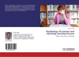 Psychology of Learner and Teaching Learning Process di Sanjay Gupta edito da LAP Lambert Academic Publishing