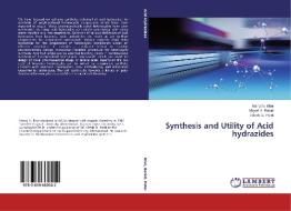 Synthesis and Utility of Acid hydrazides di Manoj N. Bhoi, Mayuri A. Borad, Hitesh D. Patel edito da LAP Lambert Academic Publishing