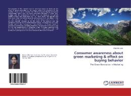 Consumer awareness about green marketing & effect on buying behavior di Irfan Manzoor edito da LAP Lambert Academic Publishing