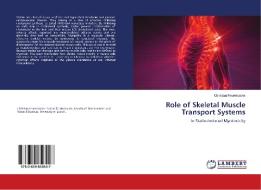 Role of Skeletal Muscle Transport Systems di Christian Feuerstacke edito da LAP Lambert Academic Publishing