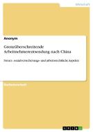 Grenzüberschreitende Arbeitnehmerentsendung nach China di Anonym edito da GRIN Verlag