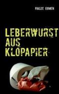 Leberwurst aus Klopapier di Pakize Egmen edito da Books on Demand