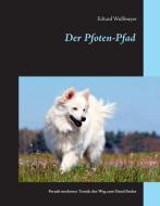 Der Pfoten-Pfad di Eckard Wulfmeyer edito da Books on Demand
