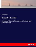 Romantic Realities di Daniel Wise edito da hansebooks