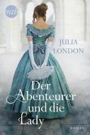 Der Abenteurer und die Lady di Julia London edito da Mira Taschenbuch Verlag