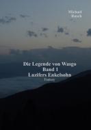 Die Legende von Wasgo Band 1 di Michael Rusch edito da Books on Demand