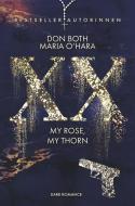 XX - my rose, my thorn di Don Both, Maria O'Hara edito da A.P.P. Verlag