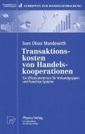 Transaktionskosten von Handelskooperationen di Sven O. Mandewirth edito da Physica-Verlag HD