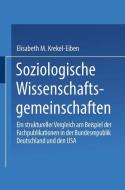 Soziologische Wissenschaftsgemeinschaften di Elisabeth M. Krekel-Eiben edito da Deutscher Universitätsverlag
