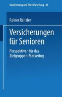 Versicherungen für Senioren di Rainer Reitzler edito da Deutscher Universitätsvlg
