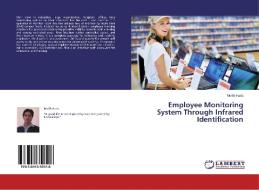Employee Monitoring System Through Infrared Identification di Malik Haris edito da LAP Lambert Academic Publishing