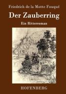 Der Zauberring di Friedrich de la Motte Fouqué edito da Hofenberg