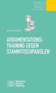 Argumentationstraining gegen Stammtischparolen di Klaus P Hufer edito da Wochenschau Verlag