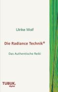 Die Radiance Technik di Ulrike Wolf edito da TUBUK.digital