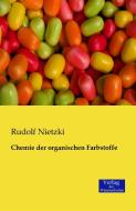 Chemie der organischen Farbstoffe di Rudolf Nietzki edito da Verlag der Wissenschaften