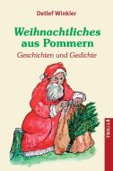 Weihnachtliches aus Pommern di Detlef Winkler edito da TRIGA - Der Verlag Gerlinde Heß