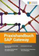Praxishandbuch SAP Gateway di Johannes Gerbershagen edito da Espresso Tutorials GmbH