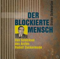 Der blockierte Mensch di Schwartze Dieter edito da Mironde.com