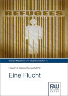 Eine Flucht di Hussein Al Musa, Johannes Krämer edito da FAU University Press