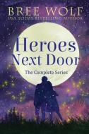 Heroes Next Door Box Set di Bree Wolf edito da Bree Wolf