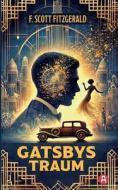 Gatsbys Traum. Die besten Kurzgeschichten. Band 1. F. Scott Fitzgerald di F. Scott Fitzgerald edito da aionas