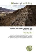 Nahuatl di Frederic P Miller, Agnes F Vandome, John McBrewster edito da Alphascript Publishing