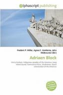 Adriaen Block di Frederic P Miller, Agnes F Vandome, John McBrewster edito da Alphascript Publishing