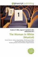 The Woman In White (musical) edito da Betascript Publishing