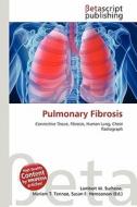 Pulmonary Fibrosis edito da Betascript Publishing