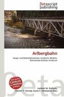 Arlbergbahn edito da Betascript Publishing