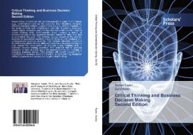 Critical Thinking and Business Decision Making Second Edition di Steven Taylor, Gary Hunter edito da SPS