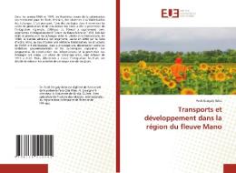Transports et développement dans la région du fleuve Mano di Fodé Bangaly Keita edito da Éditions universitaires européennes