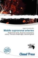 Middle Suprarenal Arteries edito da Claud Press