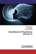 Handbook of Psychiatry Volume 2 di Javad Nurbakhsh, Silvano Arieti, Hamideh Jahangiri edito da LAP Lambert Academic Publishing