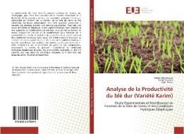 Analyse de la Productivité du blé dur (Variété Karim) di Béchir Ben Nouna, Samir Yacoubi, Adel Slatni edito da Editions universitaires europeennes EUE