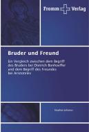 Bruder und Freund di Stephan Johanus edito da Fromm Verlag