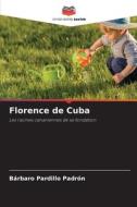 Florence de Cuba di Bárbaro Pardillo Padrón edito da Editions Notre Savoir