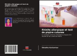 Rhinite Allergique Et Test De Piqure Cutanee di Karkamkar Shradha Karkamkar edito da KS OmniScriptum Publishing