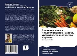 Vliqnie kaliq i mikroälementow na rost, urozhajnost' i kachestwo morkowi di Gulab Choudhary, Pankaj Kr. Kaswan, Manü Netwal edito da Sciencia Scripts