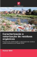 Caracterização e valorização de resíduos orgânicos di Oumar Bah edito da Edições Nosso Conhecimento