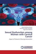 Sexual Dysfunction among Women with Cervical Cancer di Hanan Elzeblawy Hassan, Soad Abd El Salam Ramadan, Hagar Kamal Masaud edito da LAP LAMBERT Academic Publishing