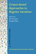 Corpus-based Approaches To Register Variation edito da John Benjamins Publishing Co