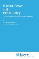 Nuclear Power And Public Policy di Kristin Shrader-Frechette edito da Springer Netherlands