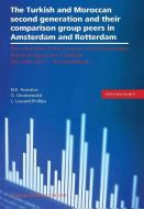 The Turkish and Moroccan Second Generation and their Comparison Group Peers in Amsterdam and Rotterdam di Nienke E. Hornstra, George Groenewold, Laurence Lessard-Phillips edito da Pallas Publications