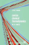 Concise Chemical Thermodynamics edito da Springer